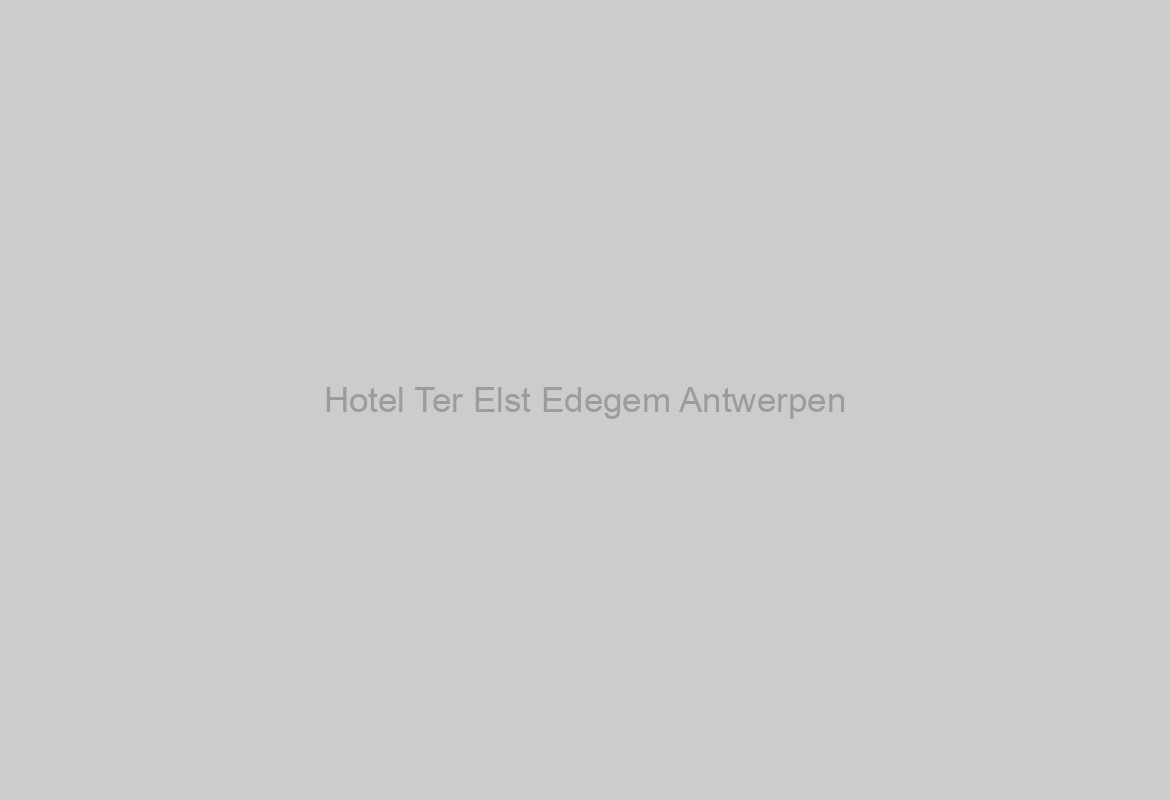 Hotel Ter Elst Edegem Antwerpen